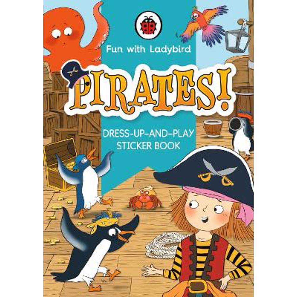 Fun With Ladybird: Dress-Up-And-Play Sticker Book: Pirates! (Paperback)